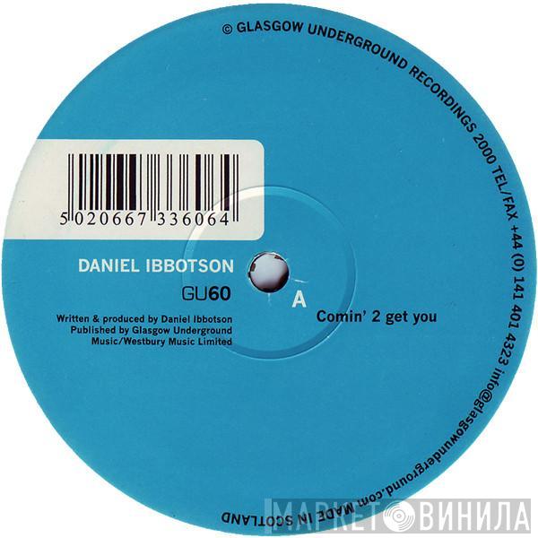 Daniel Ibbotson - Comin' 2 Get You