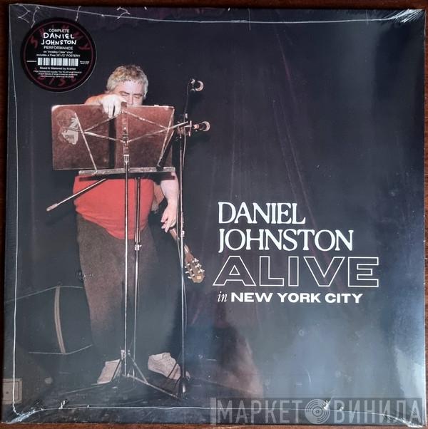 Daniel Johnston - Alive In New York City