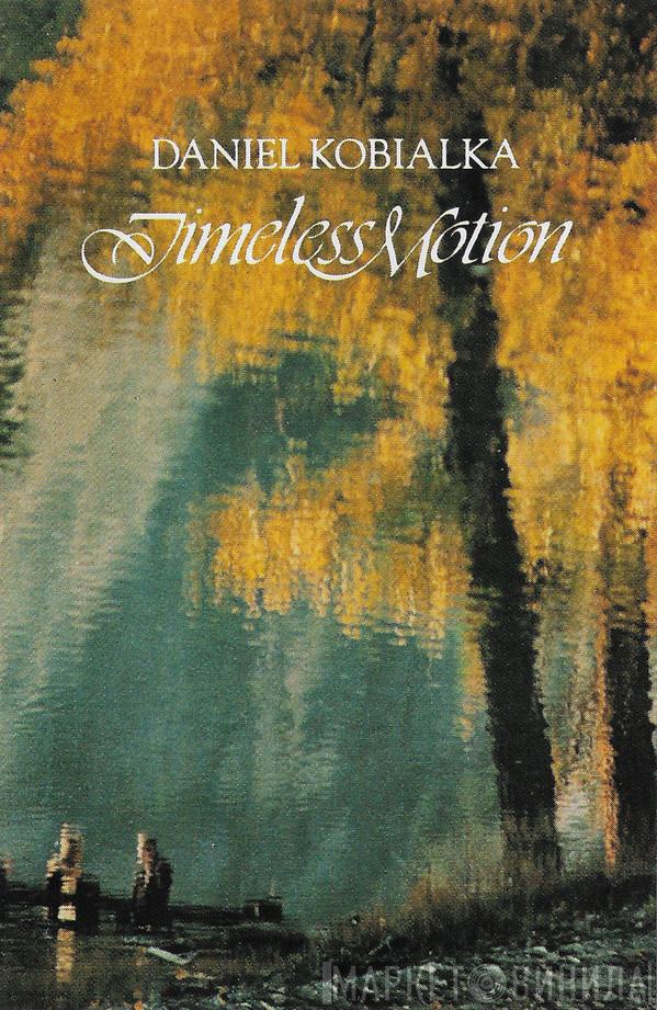  Daniel Kobialka  - Timeless Motion