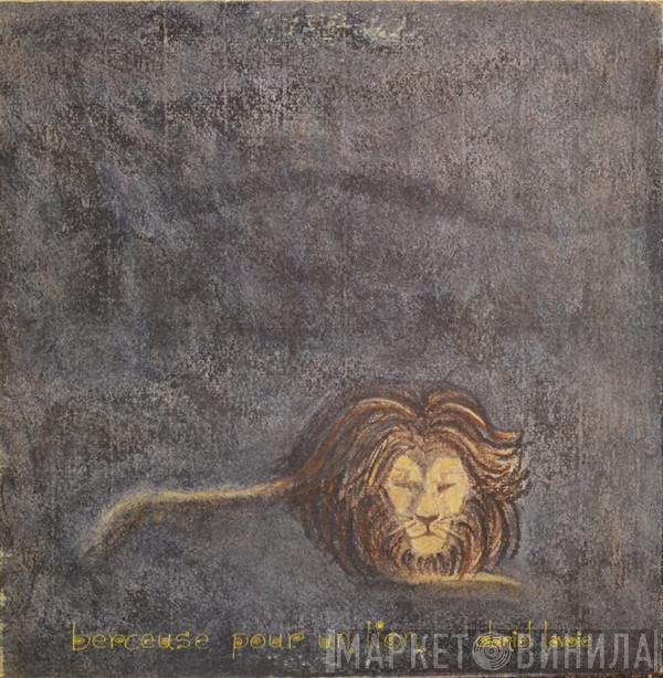 Daniel Lavoie - Berceuse Pour Un Lion