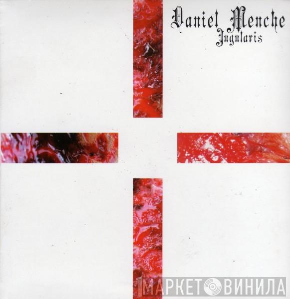  Daniel Menche  - Jugularis