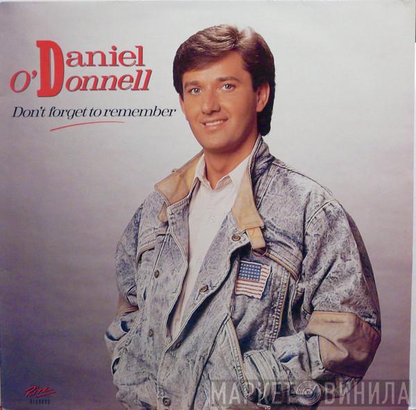 Daniel O'Donnell - Dont Forget To Remember