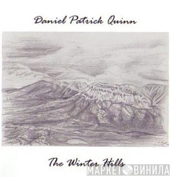 Daniel Patrick Quinn - The Winter Hills