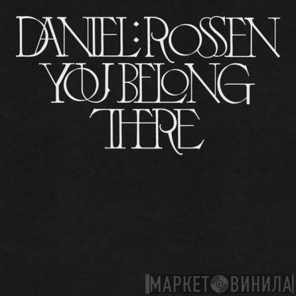 Daniel Rossen - You Belong There