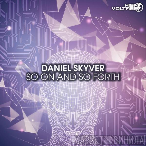  Daniel Skyver  - So On And So Forth