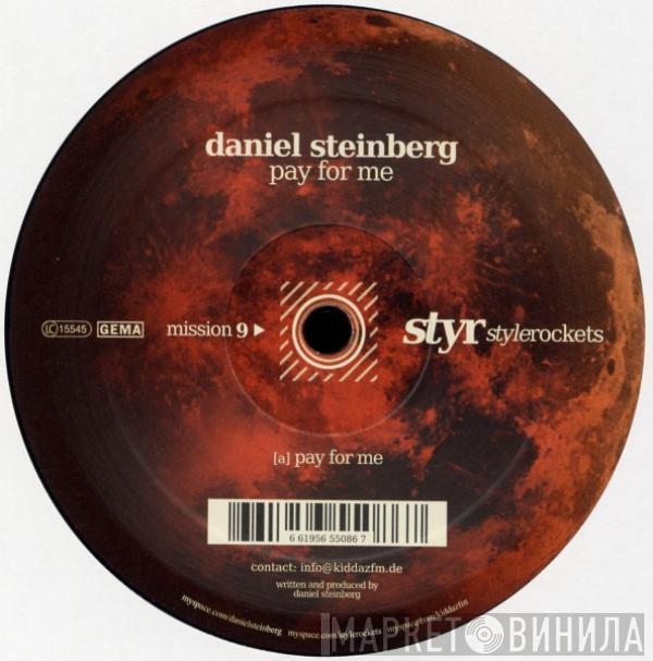 Daniel Steinberg - Pay For Me / I Like To Be