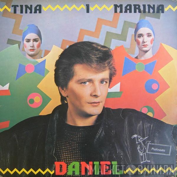 Daniel  - Tina I Marina