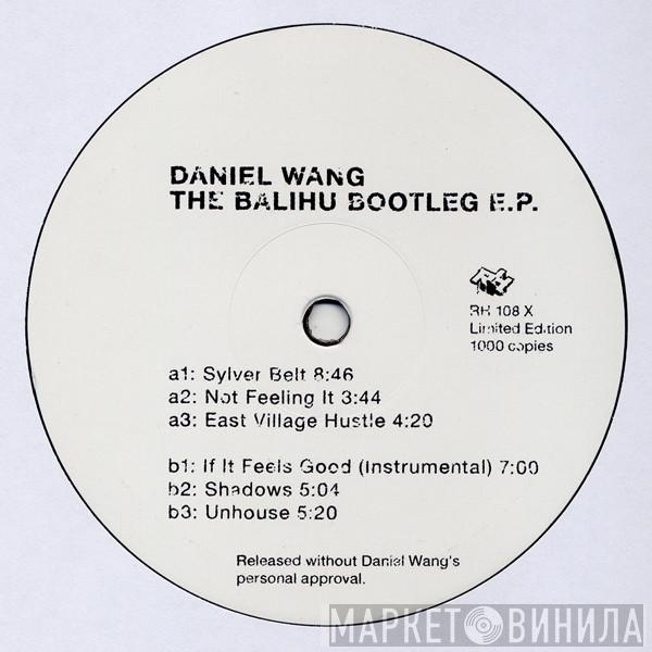 Daniel Wang - The Balihu Bootleg E.P.
