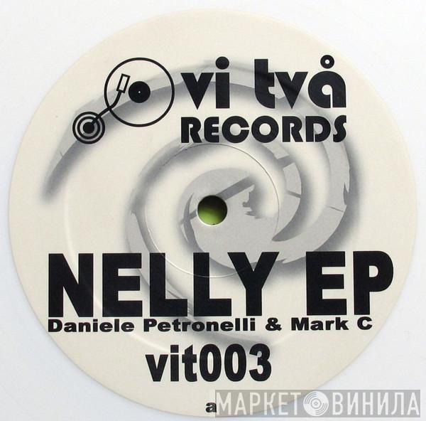 Daniele Petronelli, Mark C  - Nelly EP