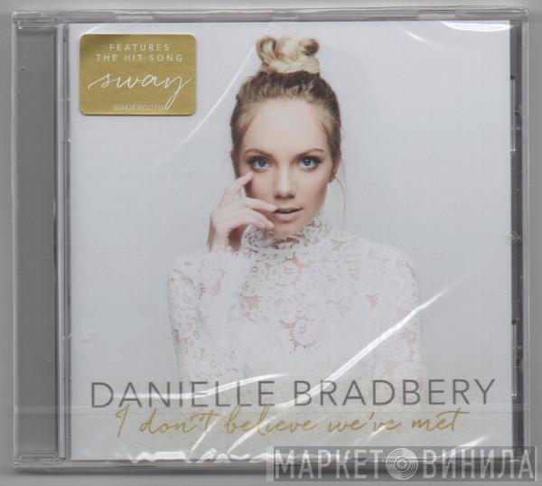 Danielle Bradbery - I Don't Believe We've Met