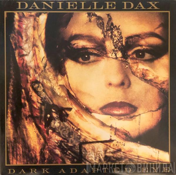 Danielle Dax - Dark Adapted Eye
