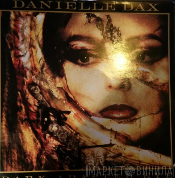  Danielle Dax  - Dark Adapted Eye