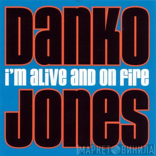  Danko Jones  - I'm Alive And On Fire