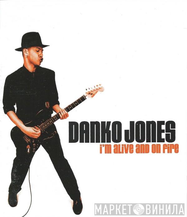  Danko Jones  - I'm Alive And On Fire