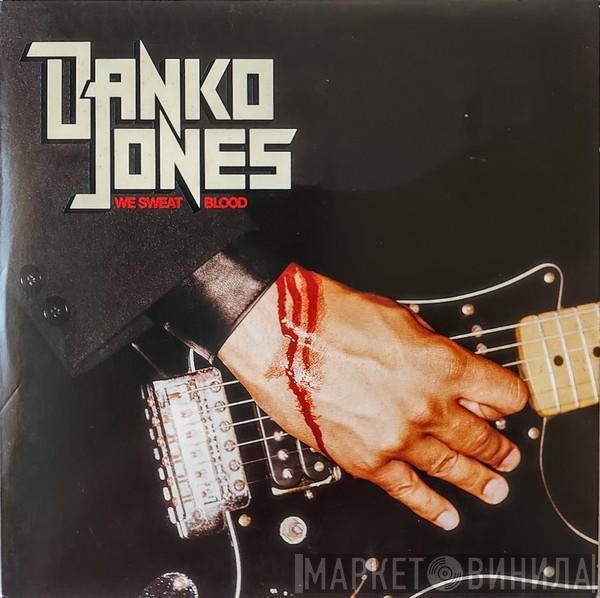 Danko Jones - We Sweat Blood