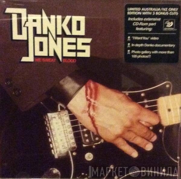  Danko Jones  - We Sweat Blood