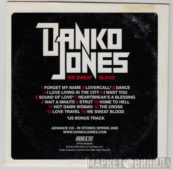  Danko Jones  - We Sweat Blood