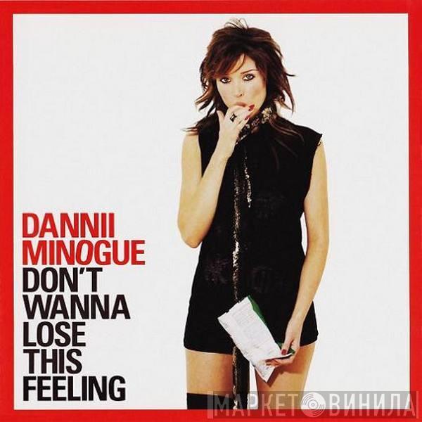  Dannii Minogue  - Don't Wanna Lose This Feeling