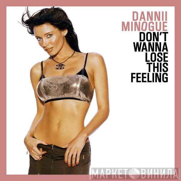  Dannii Minogue  - Don't Wanna Lose This Feeling