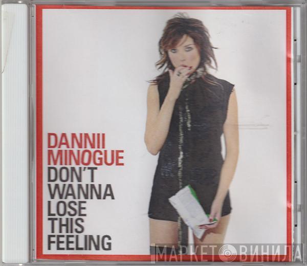  Dannii Minogue  - Don't Wanna Lose This Feeling