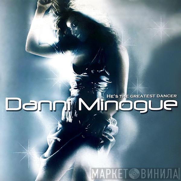  Dannii Minogue  - He's The Greatest Dancer