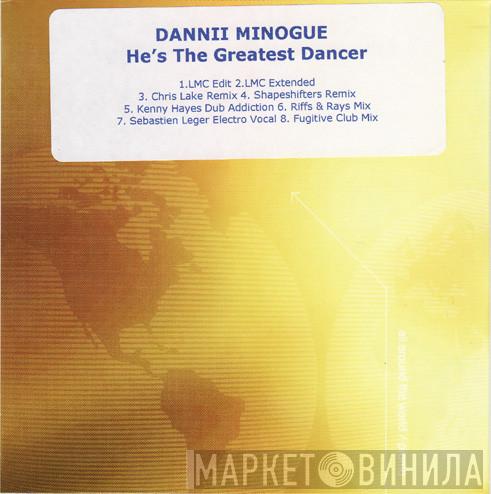  Dannii Minogue  - He's The Greatest Dancer