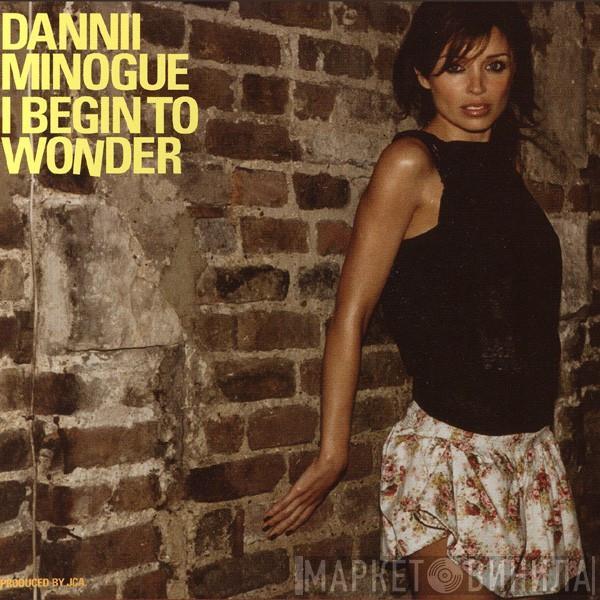 Dannii Minogue - I Begin To Wonder