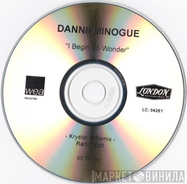 Dannii Minogue  - I Begin To Wonder