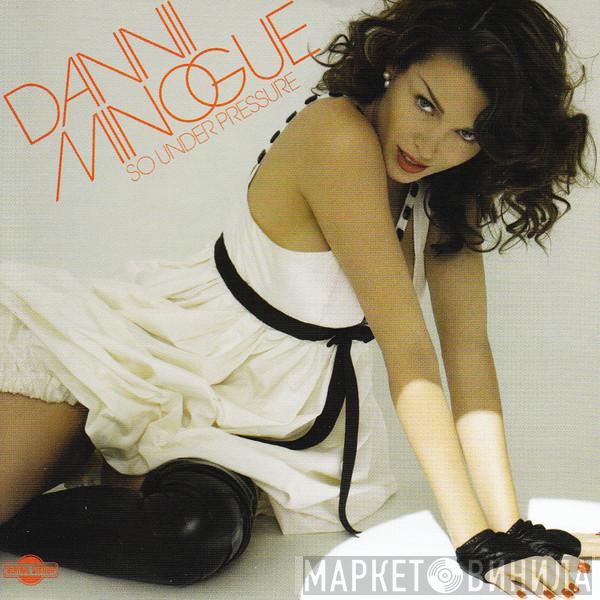  Dannii Minogue  - So Under Pressure