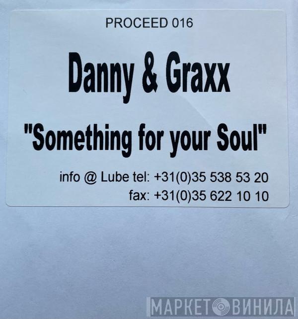  Danny & Graxx  - Something For Your Soul