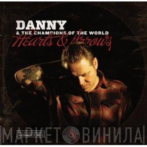 Danny & The Champions Of The World - Hearts And Arrows