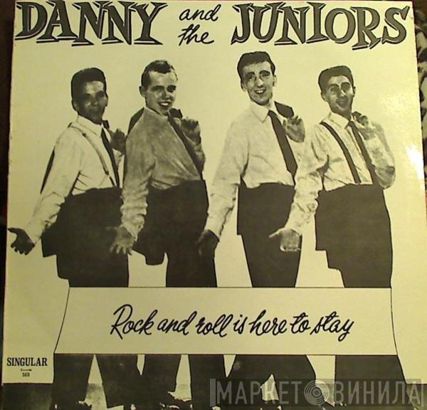 Danny & The Juniors - Rock And Roll Is Here To Stay