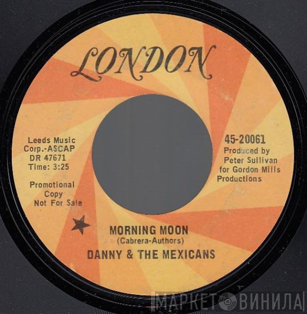 Danny & The Mexicans - Morning Moon