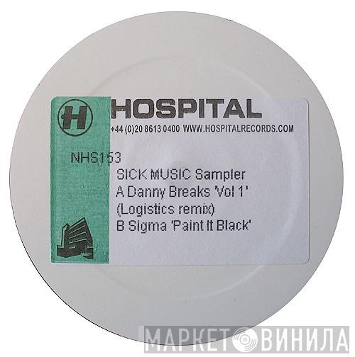 Danny Breaks, Sigma  - Sick Music Sampler 1