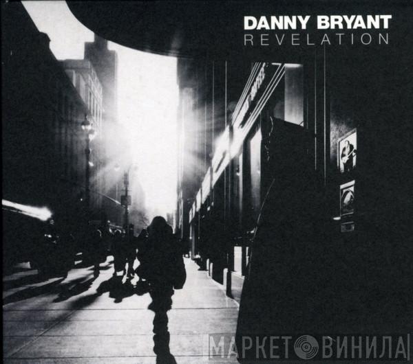 Danny Bryant  - Revelation