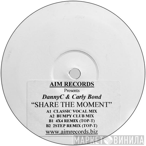 Danny C, Carly Bond - Share The Moment