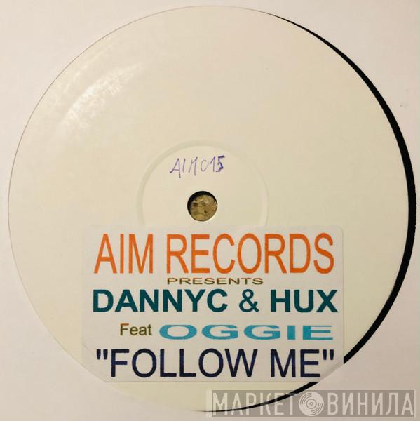 Danny C, DJ Hux, Oggie - Follow Me