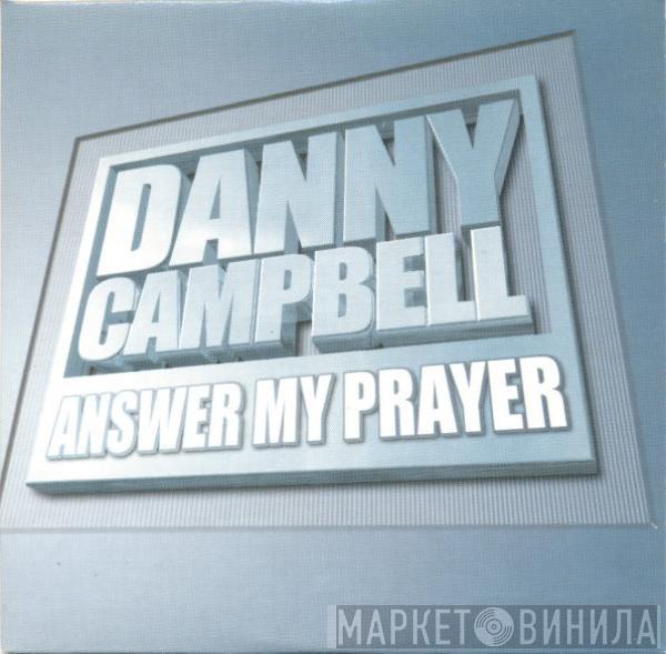  Danny Campbell  - Answer My Prayer