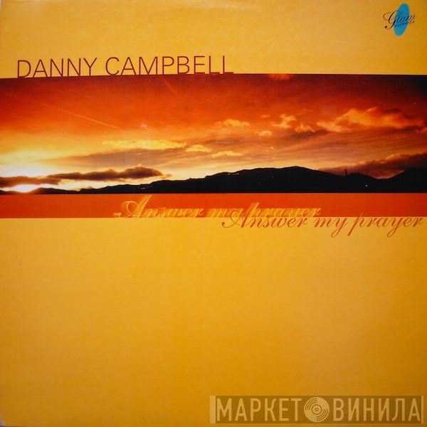  Danny Campbell  - Answer My Prayer