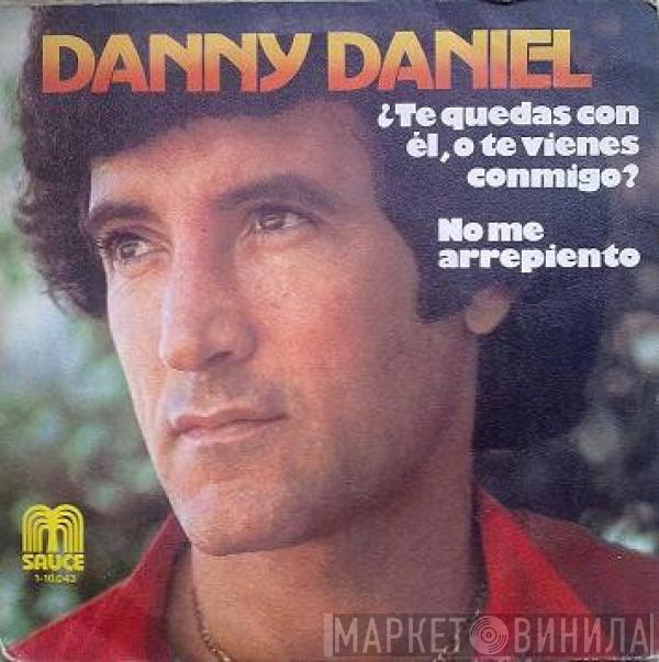Danny Daniel - ¿Te Quedas Con El, O Te Vienes Conmigo? / No Me Arrepiento