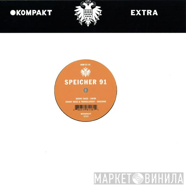 Danny Daze - Speicher 91