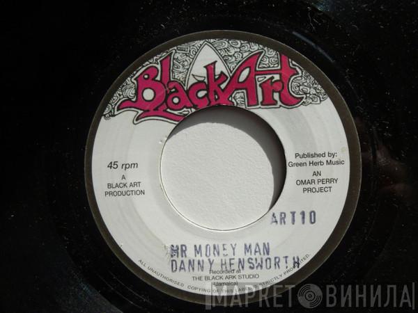  Danny Hensworth  - Mr Money Man