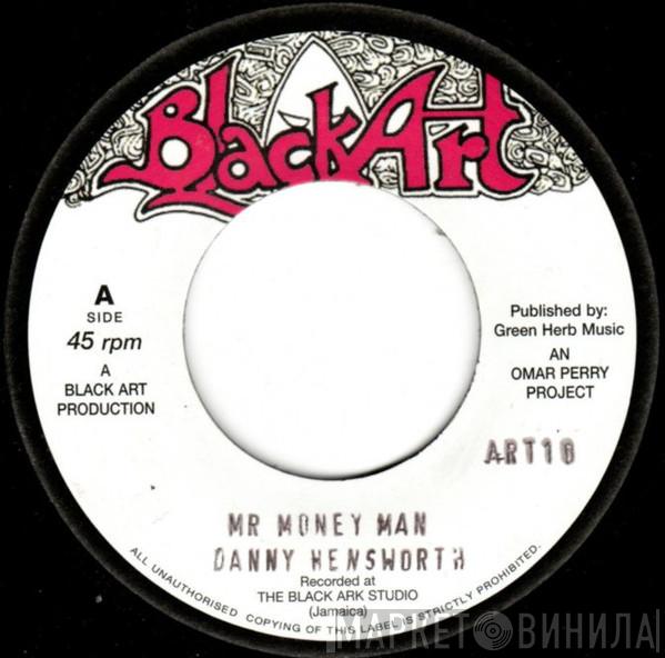  Danny Hensworth  - Mr Money Man