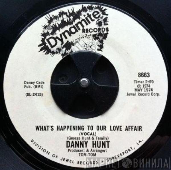  Danny Hunt  - What's Happening To Our Love Affair