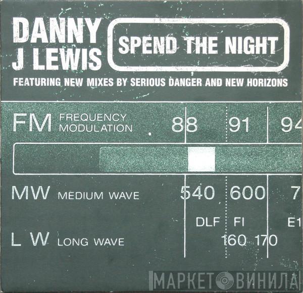 Danny J Lewis - Spend The Night