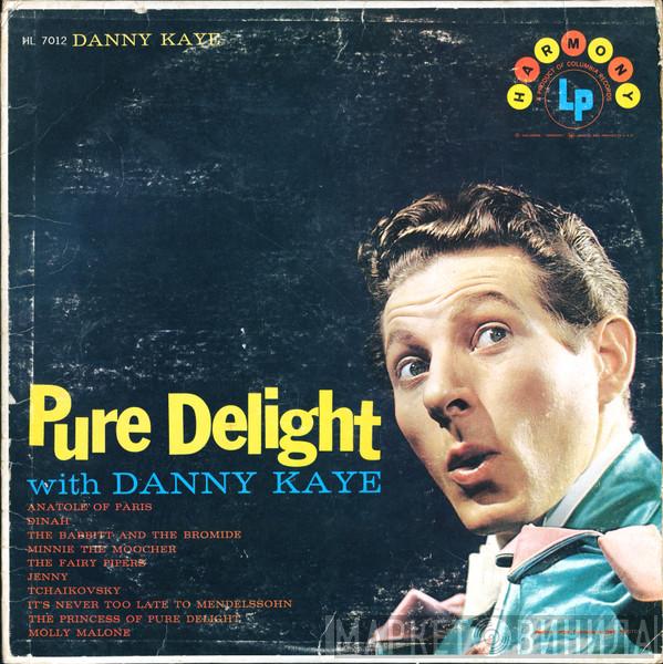 Danny Kaye  - Pure Delight With Danny Kaye