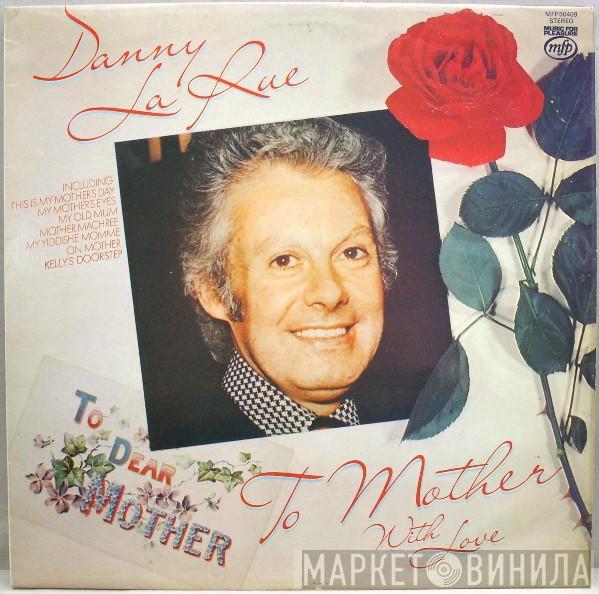 Danny La Rue - To Mother With Love