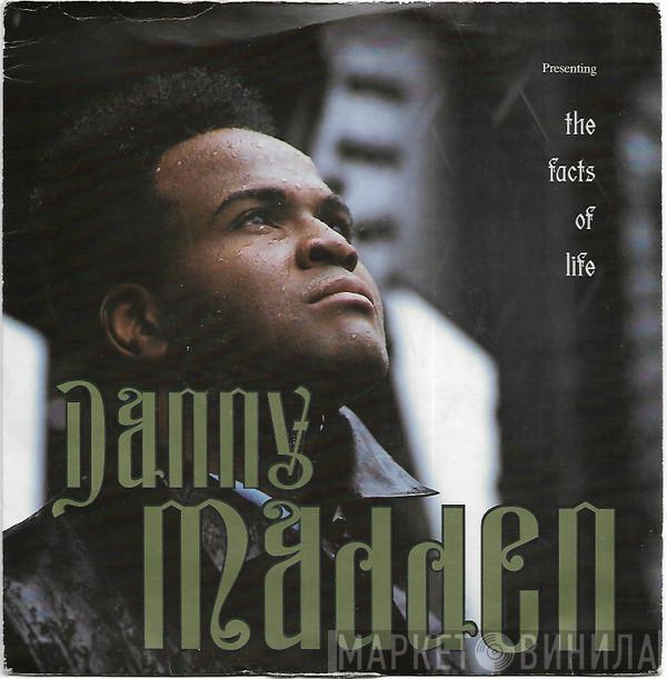 Danny Madden - The Facts Of Life