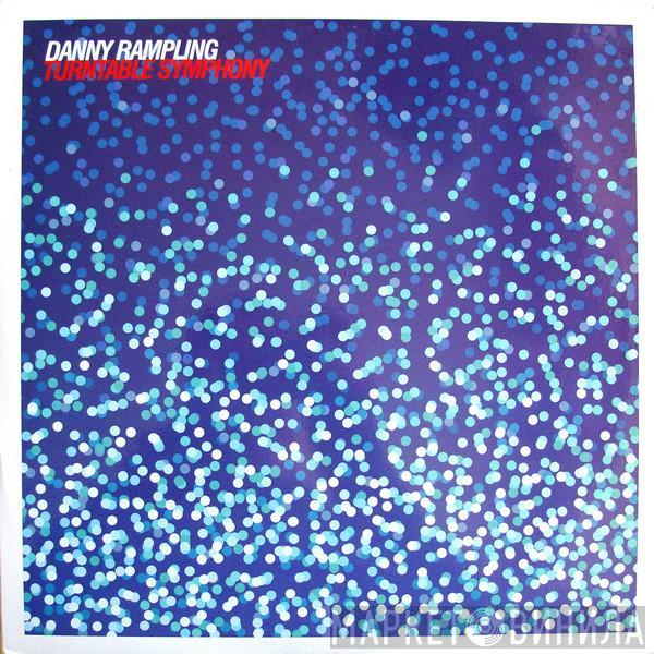 Danny Rampling - Turntable Symphony