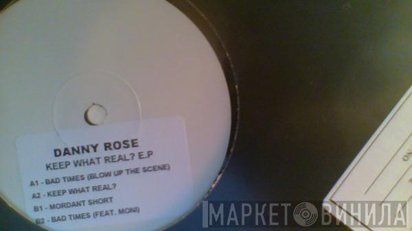 Danny Rose - Keep What Real? E.P.
